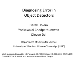 Diagnosing Error in Object Detectors - University of Illinois at Urbana