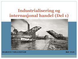 Industrialisering og internasjonal handel (Del 1)