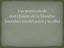 Las aventuras de don Quijote de la Mancha Introducción del autor y