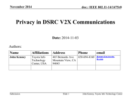 Privacy in DSRC V2X communication, John Kenney, Toyota