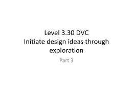 Level 3.30 DVC Initiate design ideas through