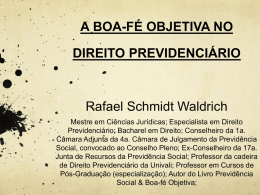 A Boa Fé objetiva no Direito Previdenciário, Dr. Rafael Schmidt