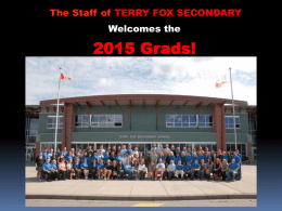 The Staff of TERRY FOX SECONDARY Welcomes the 2015
