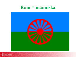 Rom = människa (Majlis Nilsson och Soraya Post)