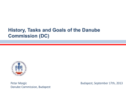 P. Margic- History, Tasks and Goals of the Danube Commission (DC)