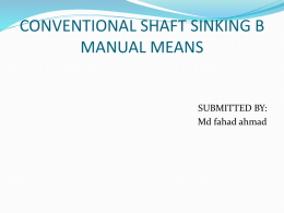 CONVENTIONAL SHAFT SINKING BY MANUAL MEANS