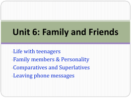 Unit 6: Family and Friends