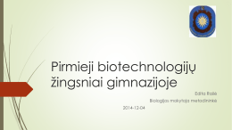 Pirmieji biotechnologijų žingsniai Šviesiojoje gimnazijoje