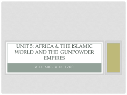 Unit 5: Africa & the Islamic World