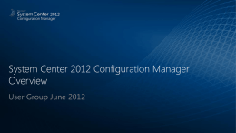 ConfigMgr 2012 Overview FINAL with speaker notes