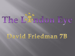 David Friedman 7B- the london eye