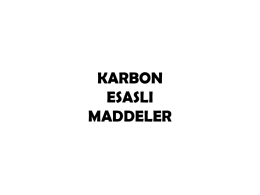 KARBON ESASLI MADDELER