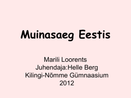 Muinasaeg Eestis Muinaseestlaste tutvustus