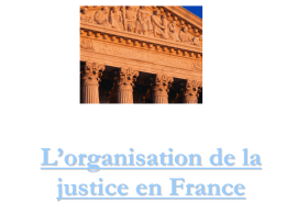 L`organisation de la justice en France – Monsieur le