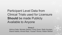 Participant Level Data from Clinical Trials used for Licensure Should