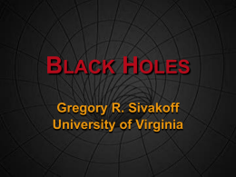 PowerPoint Presentation - Black Holes
