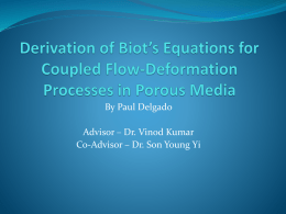 Derivation of Biot*s Equations for Coupled Flow