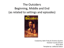 The Outsiders Beginning, Middle and End