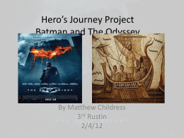 Hero*s Journey Project Batman and The Odyssey