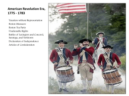 American Revolution Era, 1775 - 1783