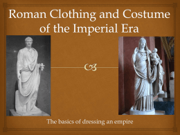 Roman Clothing and Costume of the Imperial Era