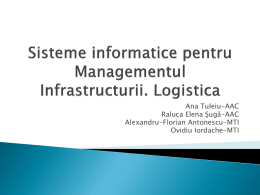 Sisteme Informatice pentru Managementul Infrastructurii. Logistica