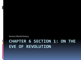 Chapter 6 Section 1: On The eve of revolution