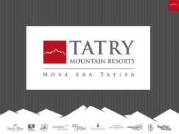 Predstavenie spoločnosti - Tatry mountain resorts, as