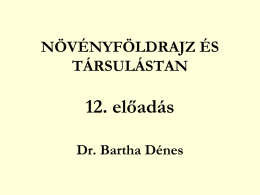 VEGETÁCIÓISMERET 12. el*adás Dr. Bartha Dénes