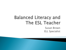 Balanced Literacy and The ESL Teacher