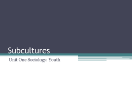 Subcultures esp Youth