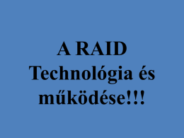 A RAID Technológia és m*ködése!!!