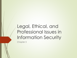 Legal, ethical, and professional Issues in information Security