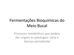 Fermentações Bioquímicas do Meio Bucal_2011