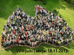 Vēlējumi Latvijai 18.11.2012.