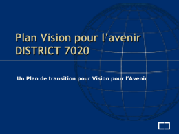 Plan Vision pour l`avenir - Rotary District 7020 Foundation