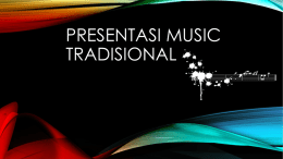 Presentasi Musik Tradisional (NTT – Papua)