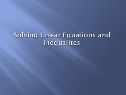 Solving Linear Equations & Inequalities