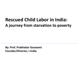 Rescued Child Labor in India: A journey from starvation to poverty