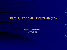 FREQUENCY SHIFT KEYING (FSK)