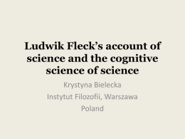 Krystyna Bielecka – Ludwik Fleck`s account of science and the