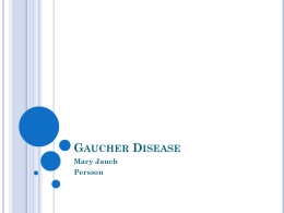 Gaucher Disease - Peanut`s (Mary) Web page