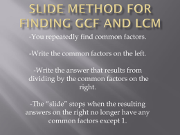 Slide Method for finding GCF and LCM