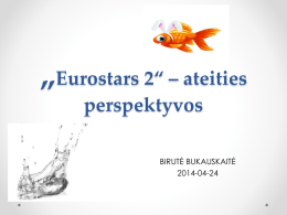 *Eurostars 2* * ateities perspektyvos