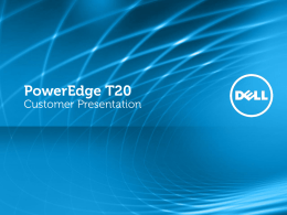 PowerEdge T20 Customer Presentation