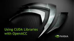 Using CUDA Libraries with OpenACC