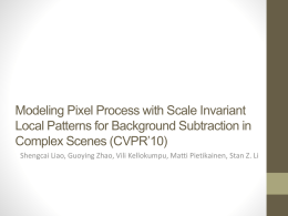 Modeling Pixel Process with Scale Invariant Local Patterns for