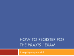 How to Register for the Praxis - College of Education