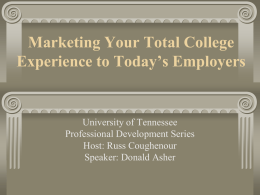 Marketing Your Total College Experience to Today`s Employers