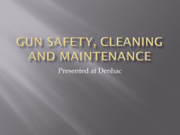 Gun safety, cleaning and maintenance